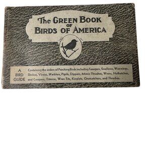 Vintage 1931 "The Green Book Of Birds Of America" By Frank G. Ashbrook